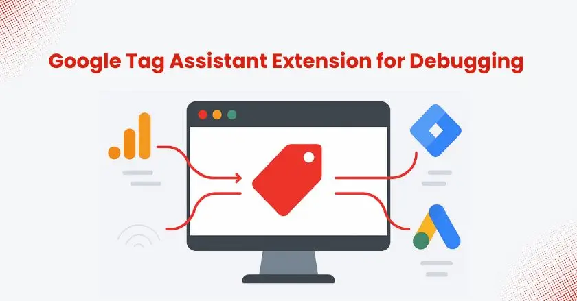 Google Tag Assistant Extension