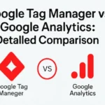 Google Tag Manager vs Google Analytics