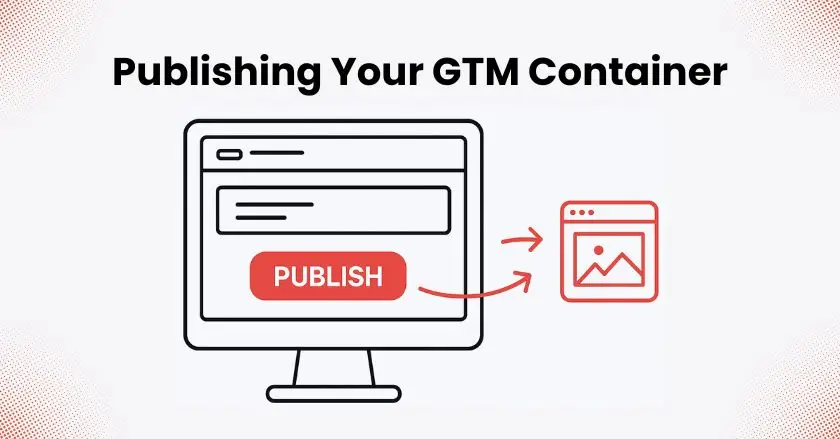 Publishing GTM Container