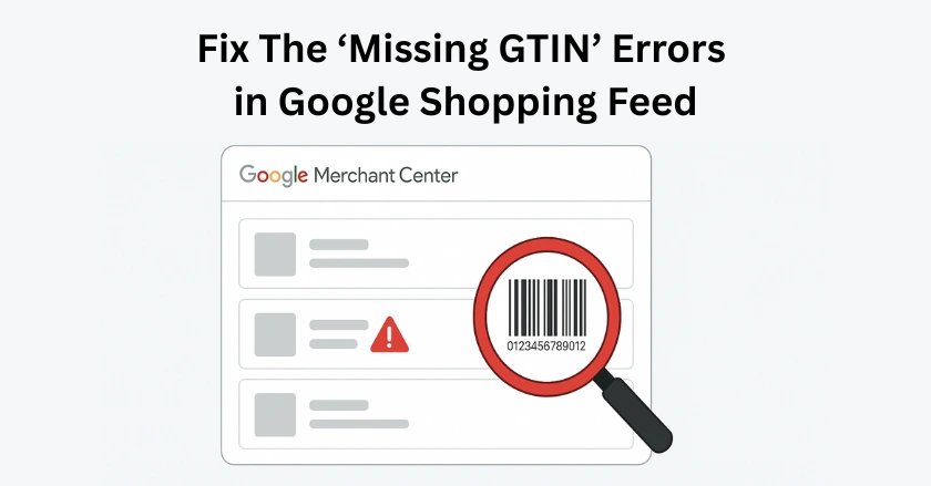Illustration of Google Merchant Center showing Missing GTIN error and barcode identification highlighting the fix process.