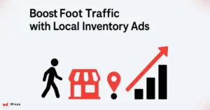 Boost Foot Traffic with Local Inventory Ads