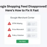 Illustration of Google Merchant Center showing disapproved products with alerts for common feed issues like GTIN missing and price mismatch.