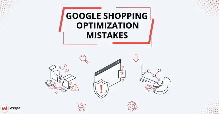 Google Shopping Optimization Mistakes