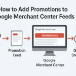 How to Add Promotions to Google Merchant Center Feeds