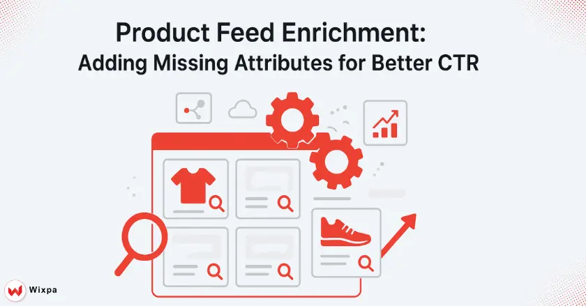 Product Feed Enrichment: Adding Missing Attributes for Better CTR