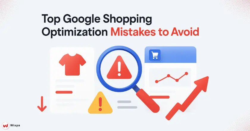 Top Mistakes in Google Shopping Feed Optimization