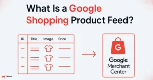 What Is a Google Shopping Feed